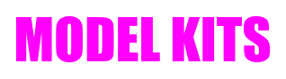 MODEL KITS
