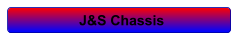 J&S Chassis