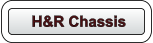 H&R Chassis