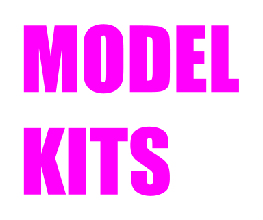 MODEL KITS