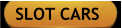 SLOT CARS