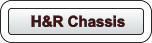 H&R Chassis